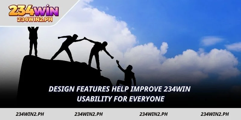 Design features help improve 234WIN usability for everyone