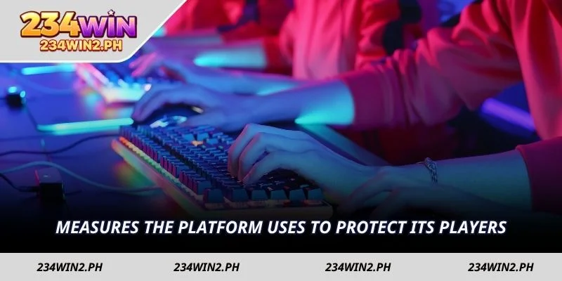 Measures the platform uses to protect its players