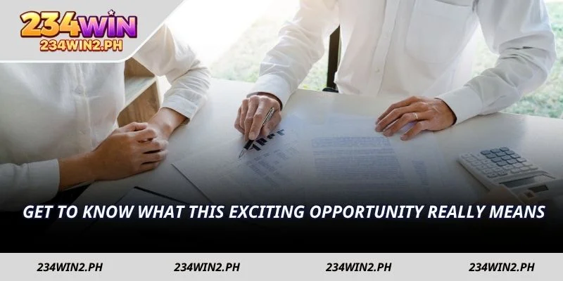 Get to know what this exciting opportunity really means