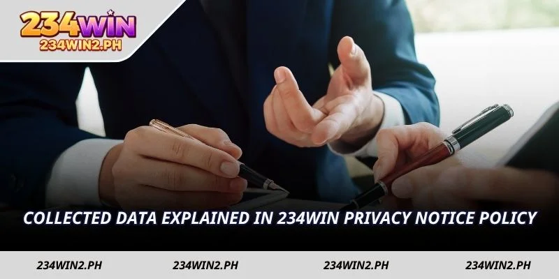 Collected data explained in 234WIN privacy notice policy