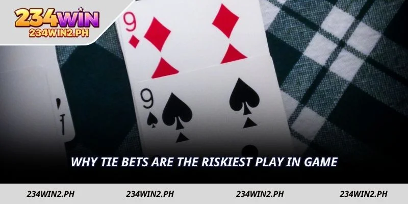 Why tie bets are the riskiest play in game