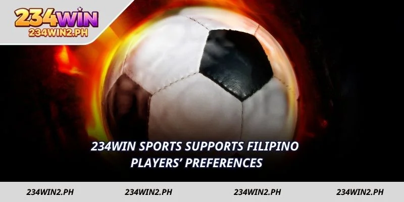 234WIN Sports supports Filipino players’ preferences