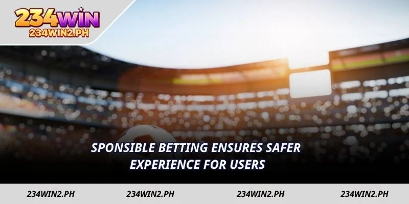 sponsible betting ensures safer experience for users