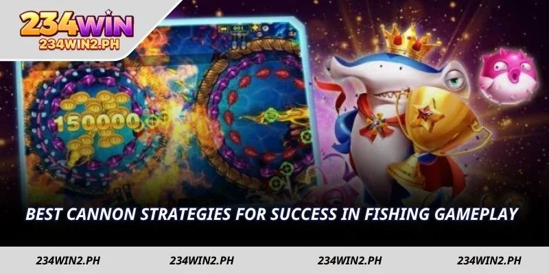 Best cannon strategies for success in Fishing gameplay