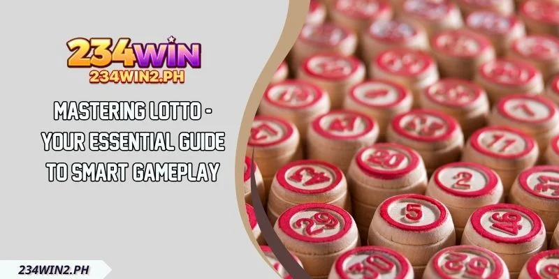 Mastering Lotto - Your Essential Guide To Smart Gameplay