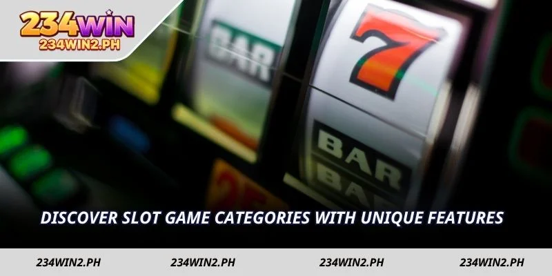 Discover slot game categories with unique features