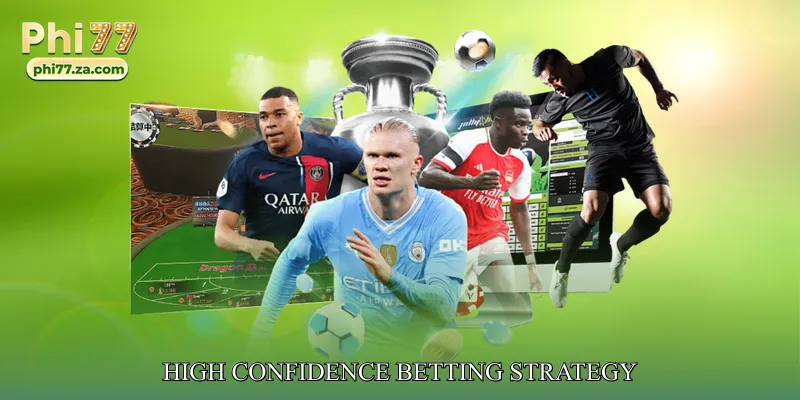 High Confidence Betting Strategy