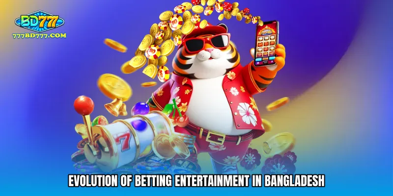 Evolution of betting entertainment in Bangladesh